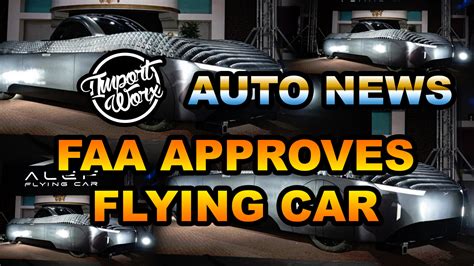 Faa Approves First Fully Electric Flying Car Alef Automotives Model A