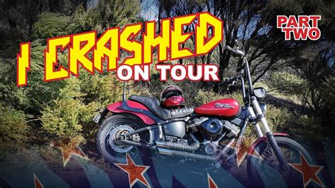 I Crashed My Harley Davidson On Tour Part Two Youtube