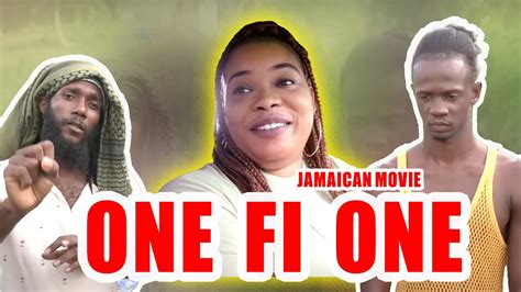 one fi one re upload jamaican movie youtube