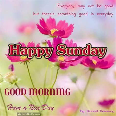 Happy Sunday Good Morning Have A Nice Day Pictures Photos