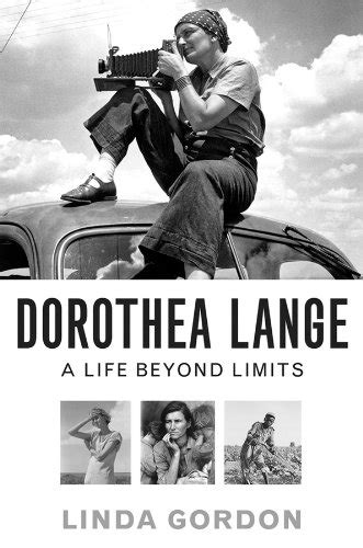 Conscientious Review Dorothea Lange A Life Beyond