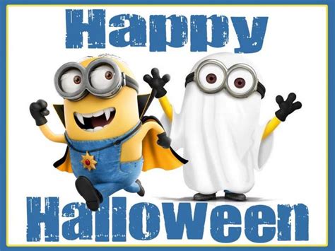 Happy Halloween Minions Make Sure To Stay Safe Out There Minions