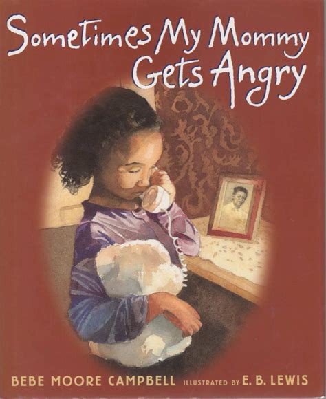 Sometimes My Mommy Gets Angry De Campbell Bebe Moore 2003 Signed By Authors Bookfever