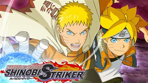 New Naruto Game Naruto To Boruto Shinobi Striker And Ultimate Ninja