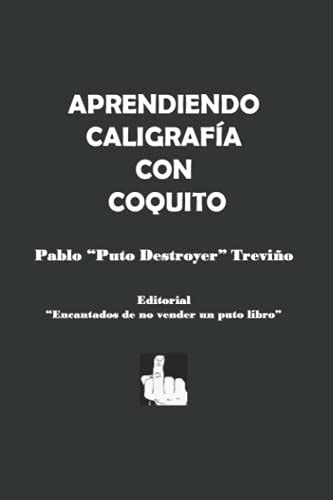 Aprendiendo Caligrafía Con Coquito Spanish Edition By Pablo Treviño
