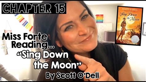 Sing Down The Moon” By Scott Odell Chapter 15 Miss Fortes Read A Loud Youtube