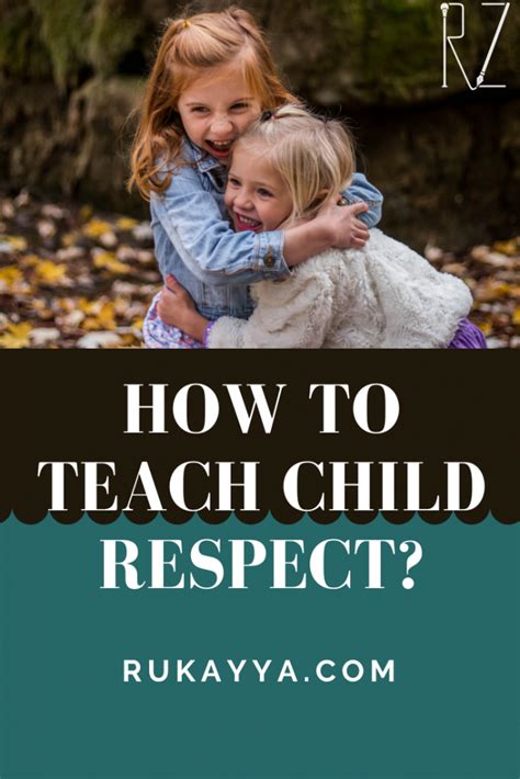 How To Teach Child Respect The 10 Steps Guide Rukayya Author