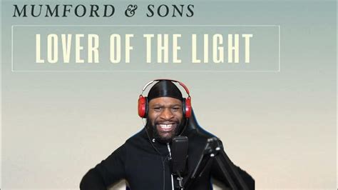 First Time Listening To Mumford And Sons Lover Of The Light Youtube