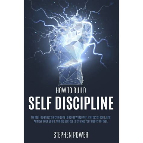 How To Build Self Discipline Mental Toughness Techniques To Boost