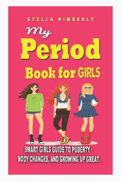 My Period Book For Girls Smart Girls Guide To Puberty Body Changes