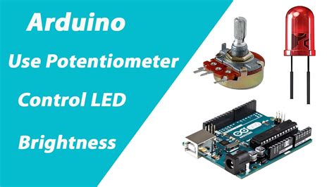 Arduino Use Potentiometer Control Led Brightness Youtube