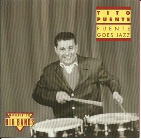puente goes jazz tito puente songs reviews credits allmusic