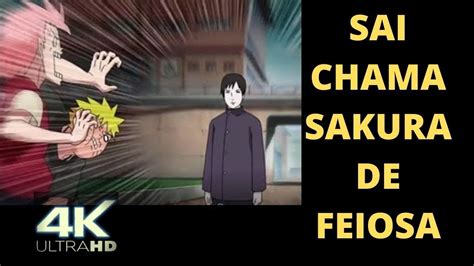 Sai Chama Sakura De Feiosa ~dublado 4k~ Naruto Youtube