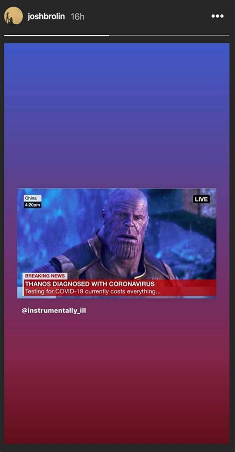 I'd like to give the world a coke. Josh Brolin Shares Coronavirus Testing Meme Featuring Thanos
