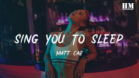 Matt Cab Sing You To Sleep Lyric YouTube