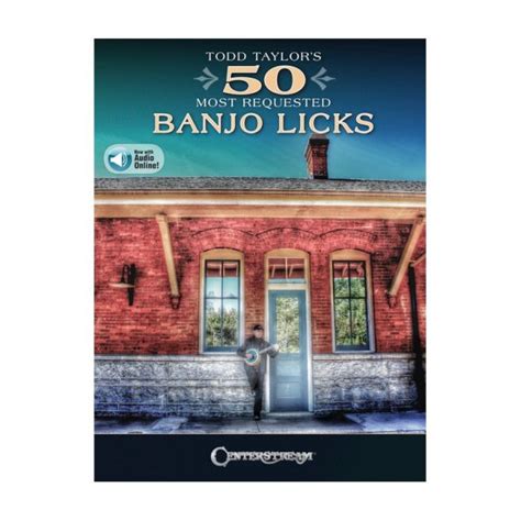 Todd Taylors 50 Most Requested Banjo Licks Banjo Stepnote