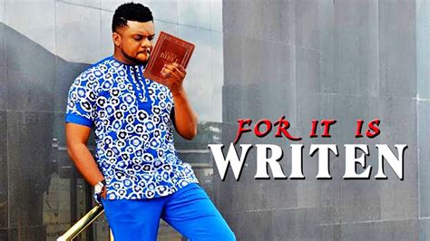 The number of movies that are based on faith and religion is rather scarce, forget the ones with some true substance. FOR IT IS WRITTEN - (new movie)Nigerian Christian Movies ...
