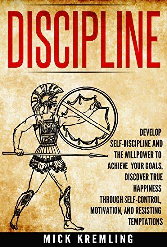 Discipline Develop Self Discipline And The Willpower To Achieve Your