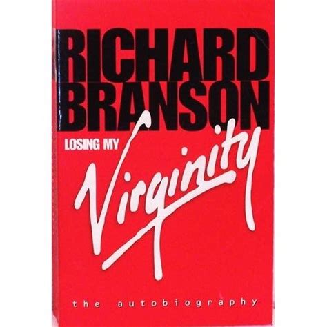 Losing My Virginity Richard Branson Book Worth Reading Music Book