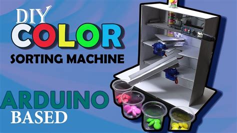 How To Make Color Sorting Machine Arduino Based Youtube