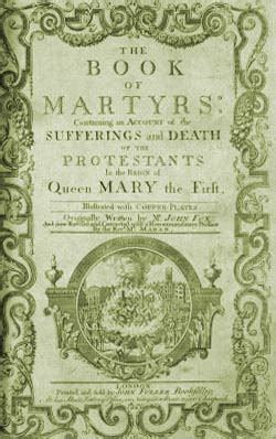 Foxe's book of martyrs vol 1, a history of the lives, sufferings, and triumphant deaths of the early christian and the protestant martyrs. Fox's Book of Martyrs | Monergism