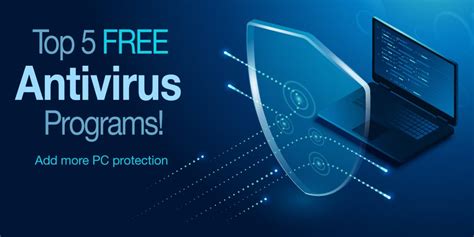 Here Are The Top 5 Free Antivirus Programs For Your Pc