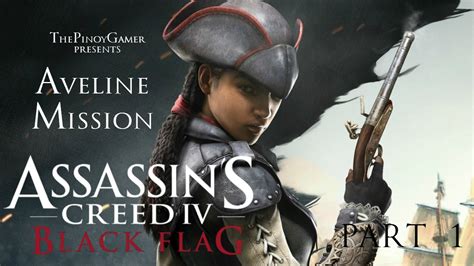 Assassin S Creed IV Black Flag Aveline Mission Part 1 PS4 YouTube