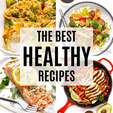 200 Best Easy Healthy Recipes For Every Meal Wholesome Yum