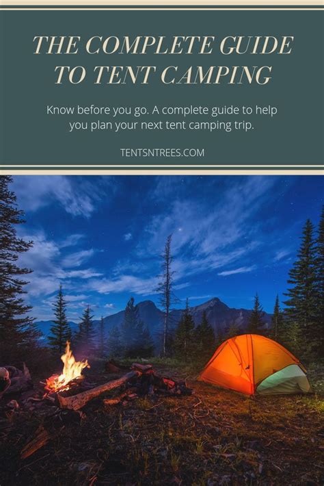 Complete Guide To Tent Camping Tent Camping Tips And Advice Tent