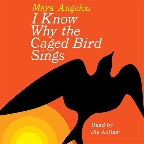 I Know Why The Caged Bird Sings By Maya Angelou Penguin Random House
