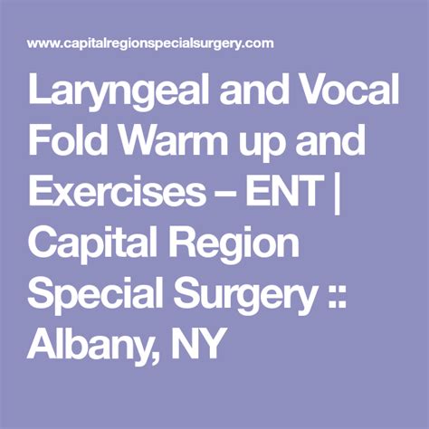 Laryngeal And Vocal Fold Warm Up And Exercises Ent Capital Region
