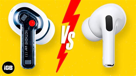 Airpods Pro Vs Nothing Ear 1 Which One Should You Buy Igeeksblog