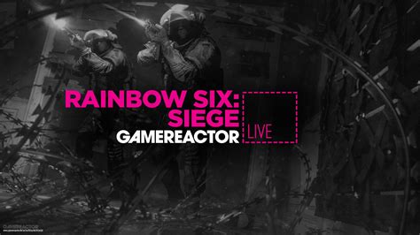 Gamereactor Live Vi Smiskar Motståndare I Rainbow Six Siege