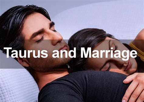 Find Out Everything You Need To Know About Taurus And Marriage In This