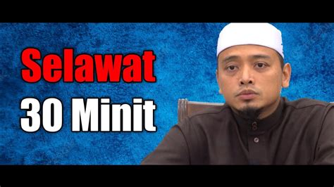 Selawat Yang Menenangkan Ustaz Wadi Annuar Youtube