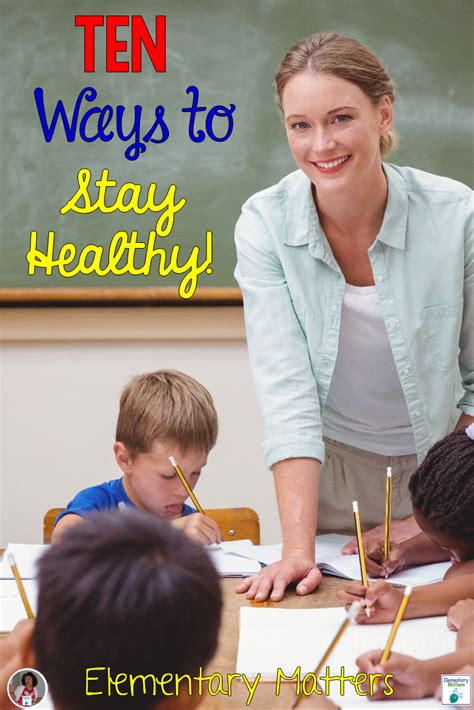Elementary Matters Ten Ways To Stay Healthy