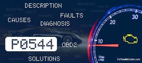 P0544 Fault Code All Brands Symptoms And Solutions