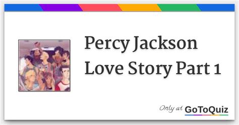 Percy Jackson Love Story Part 1