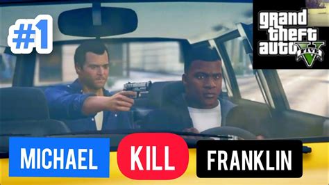 Michael Killing Franklin In Gta 5 Gta 5 First Missionnew Gangsters