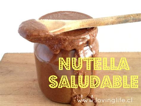 Receta Nutella Saludable L Loving Life Postres Saludables Comida