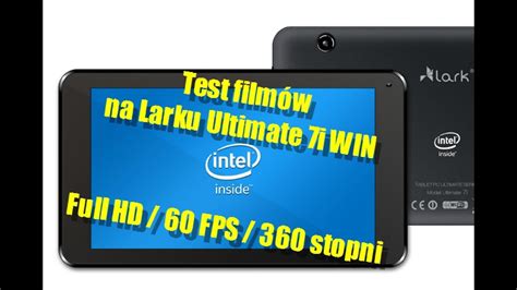 Test Filmów 360 Fullhd Oraz 60 Fps Na Tablecie Lark Ultimate Win Youtube