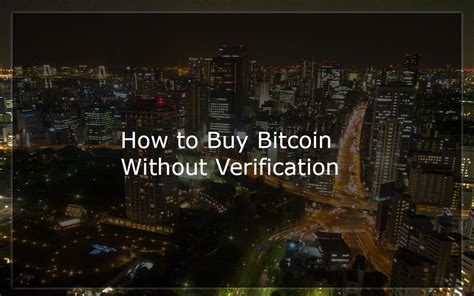 A credit card as well as any bank account is linked with your name, meaning that the second available option to buy bitcoin with credit card an no verification is by using bitcoin atms. How to Buy Bitcoin and Ethereum Without Verification Earn WP