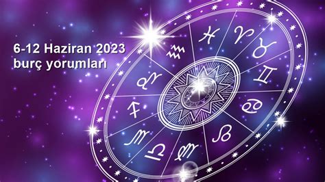 6 12 Haziran 2023 burç yorumları Alışkanlık