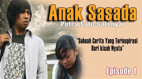 Beritakanlah kepada putri sion bahw a. SEBUAH FILM DAERAH ( Dalam Bahasa Batak Toba ) - ANAK SASADA Episode 1 - YouTube