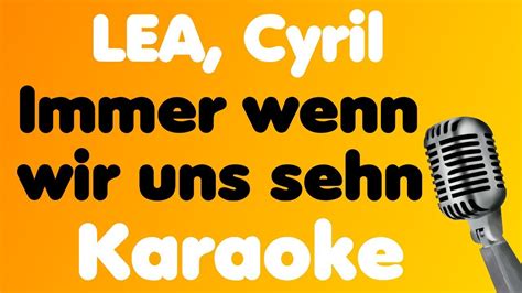 Lea Cyril • Immer Wenn Wir Uns Sehn • Karaoke Youtube