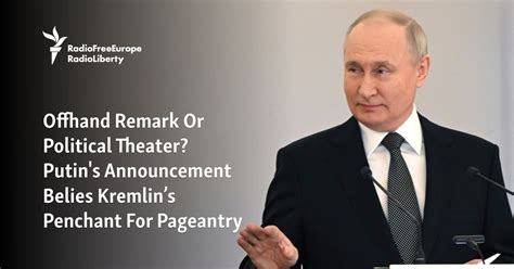 Offhand Remark Or Political Theater Putin S Announcement Belies