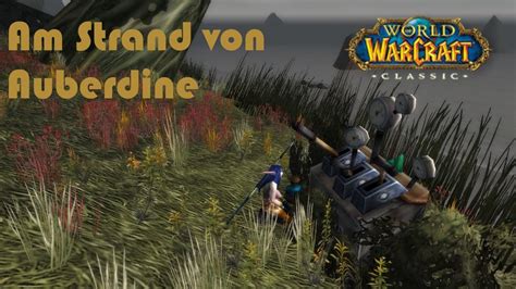 Let’s Play World Of Warcraft Classic 13 Am Strand Von Auberdine Youtube