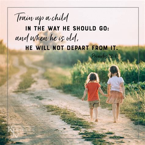 Train Up A Child In The Way Proverbs 22 6 Illustrated Train Up A Child