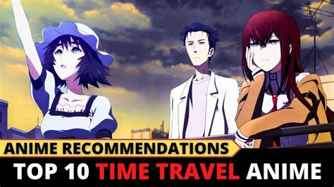 Top 10 Time Travel Anime Series To Watch Youtube