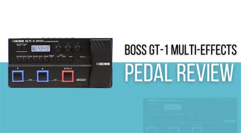 Boss GT 1 Multi Effects Pedal Review 2023 Killer Guitar Rigs